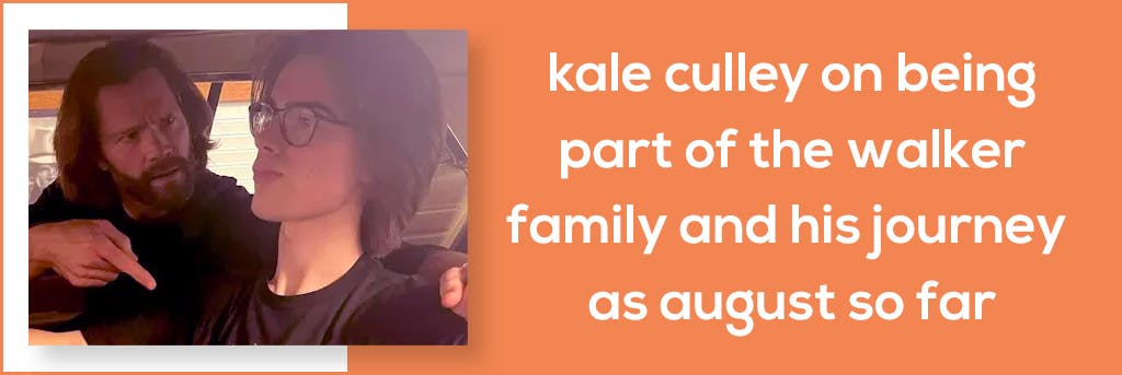 Kale Culley on Being Part of the Walker Family and His Journey as August So Far